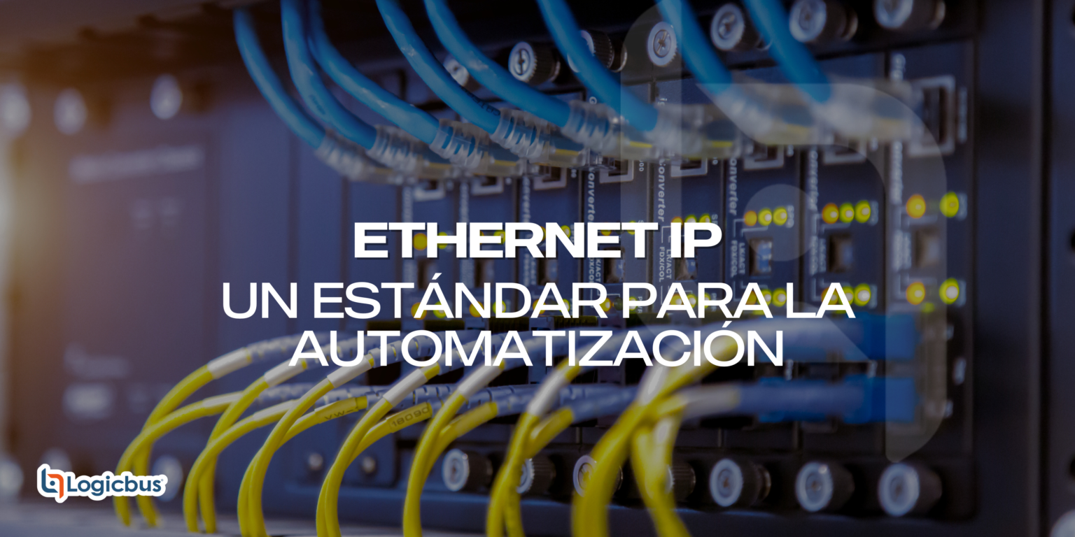 ETHERNET IP Un estándar para la automatización