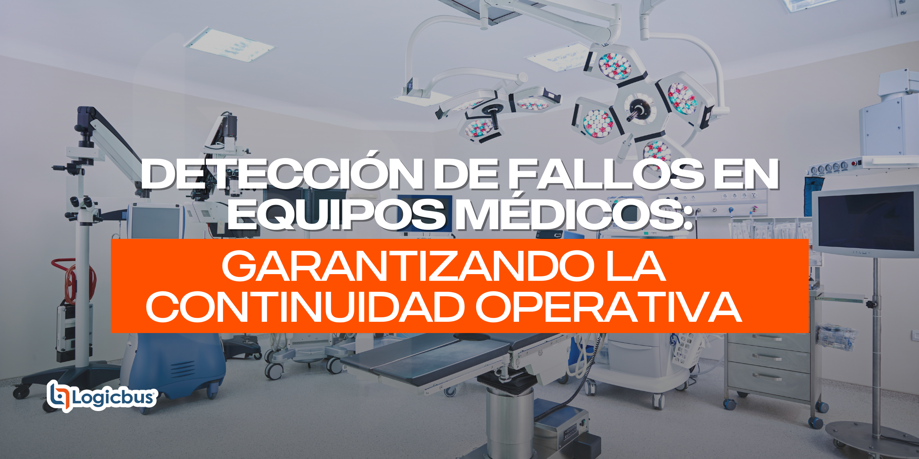 Detección de Fallos en Equipos Médicos Garantizando la Continuidad Operativa