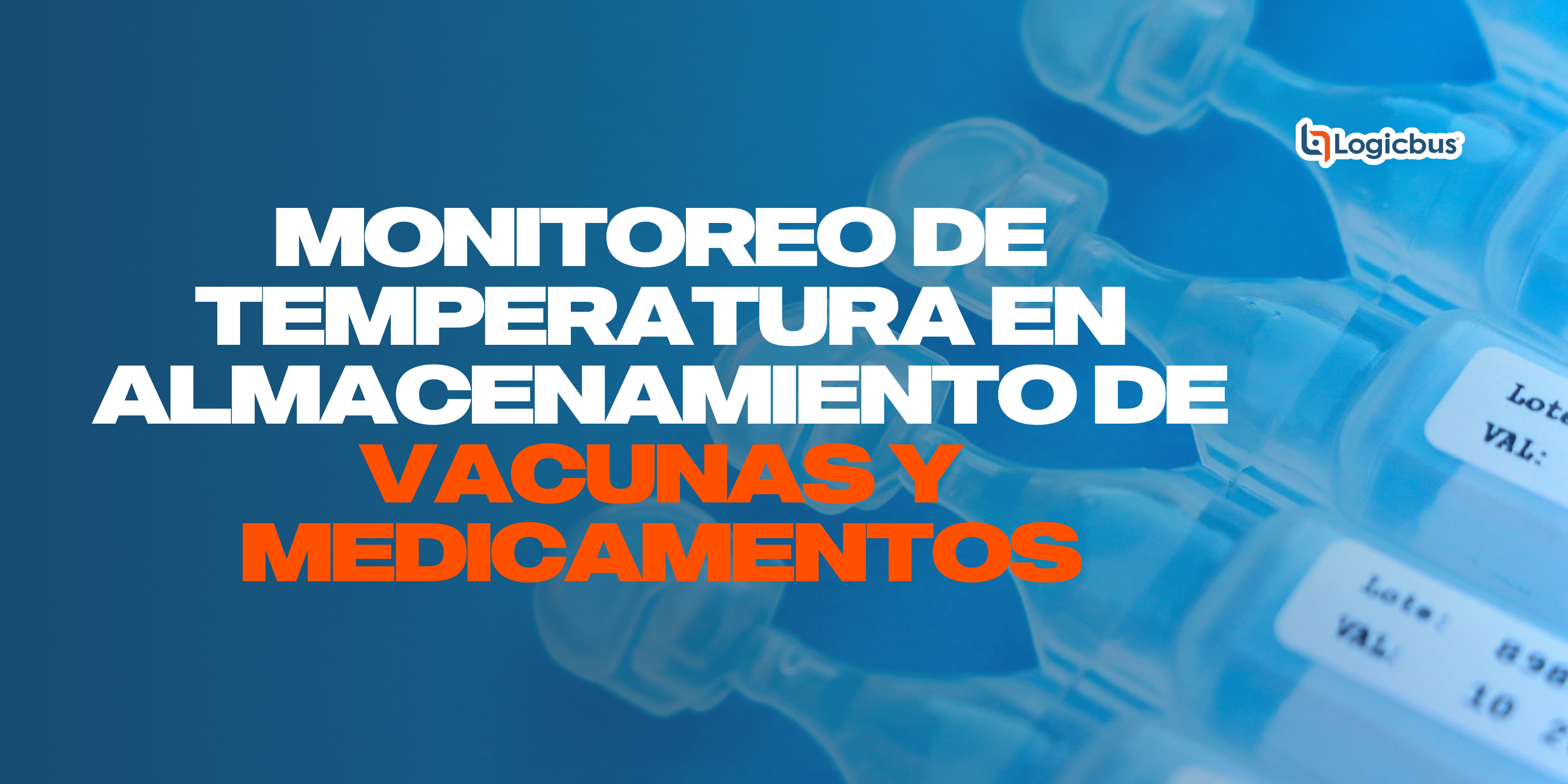 Monitoreo de Temperatura en Almacenamiento de Vacunas y Medicamentos