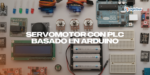 Servomotor con PLC basado en Arduino