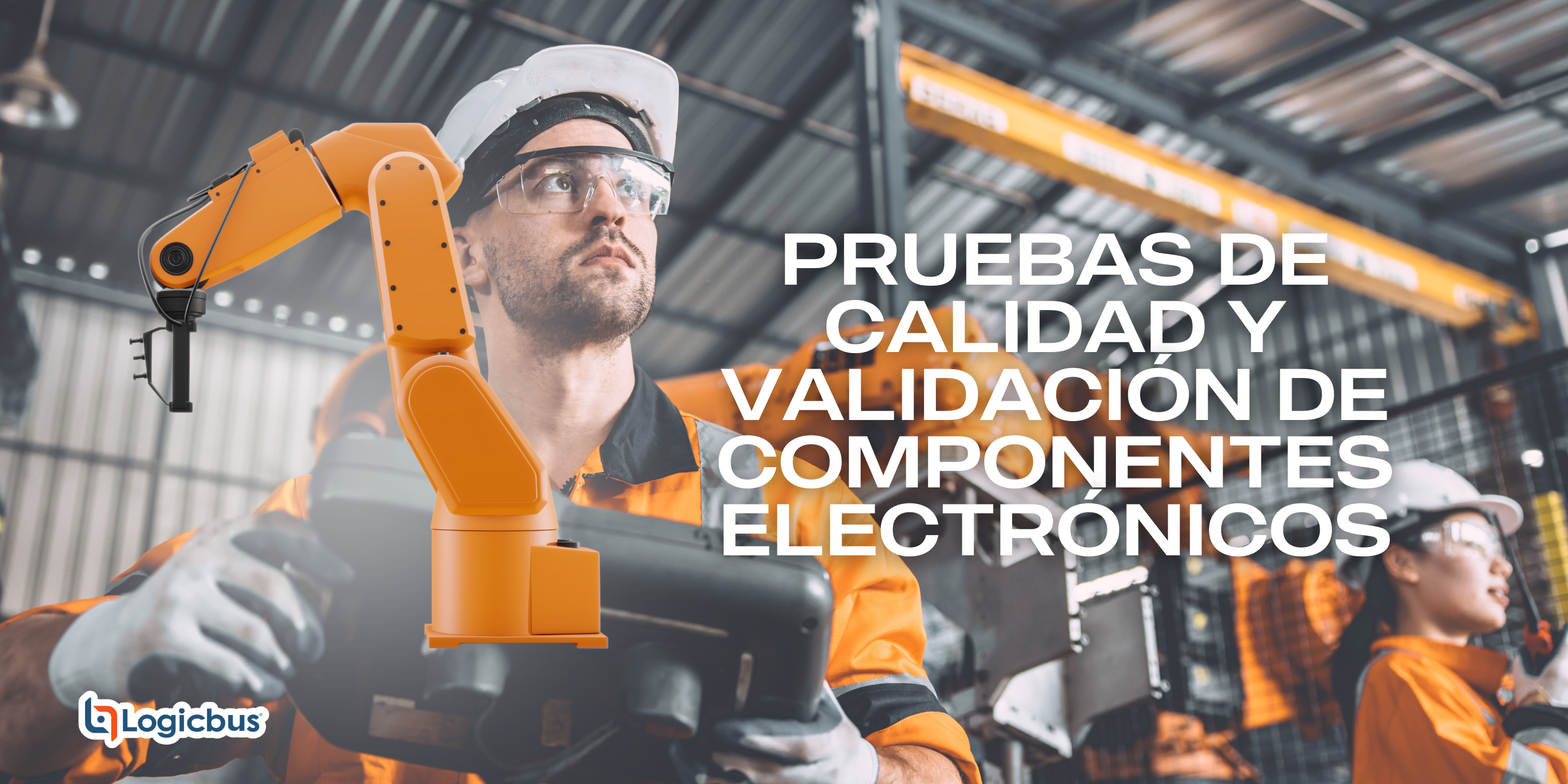 Pruebas de Calidad y Validación de Componentes Electrónicos